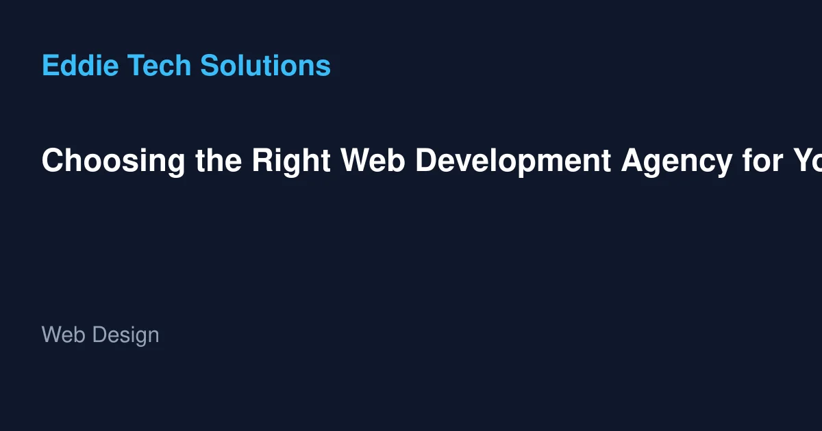Choosing the Right Web Development Agency for Your Custom Project Needs