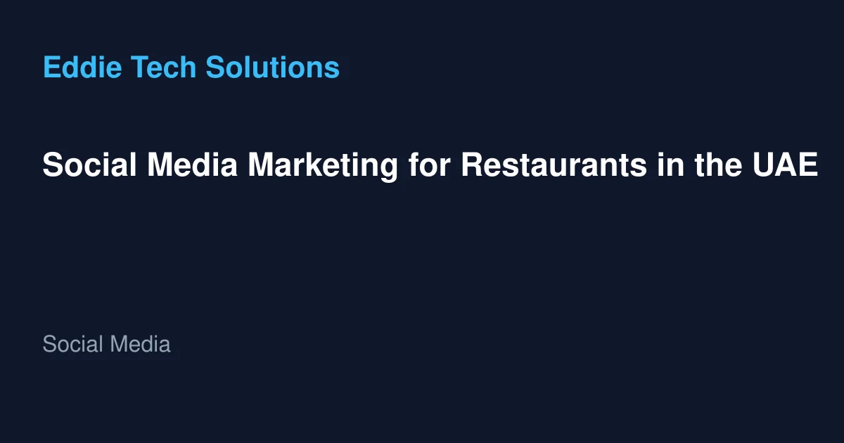 Social Media Marketing for Restaurants in the UAE