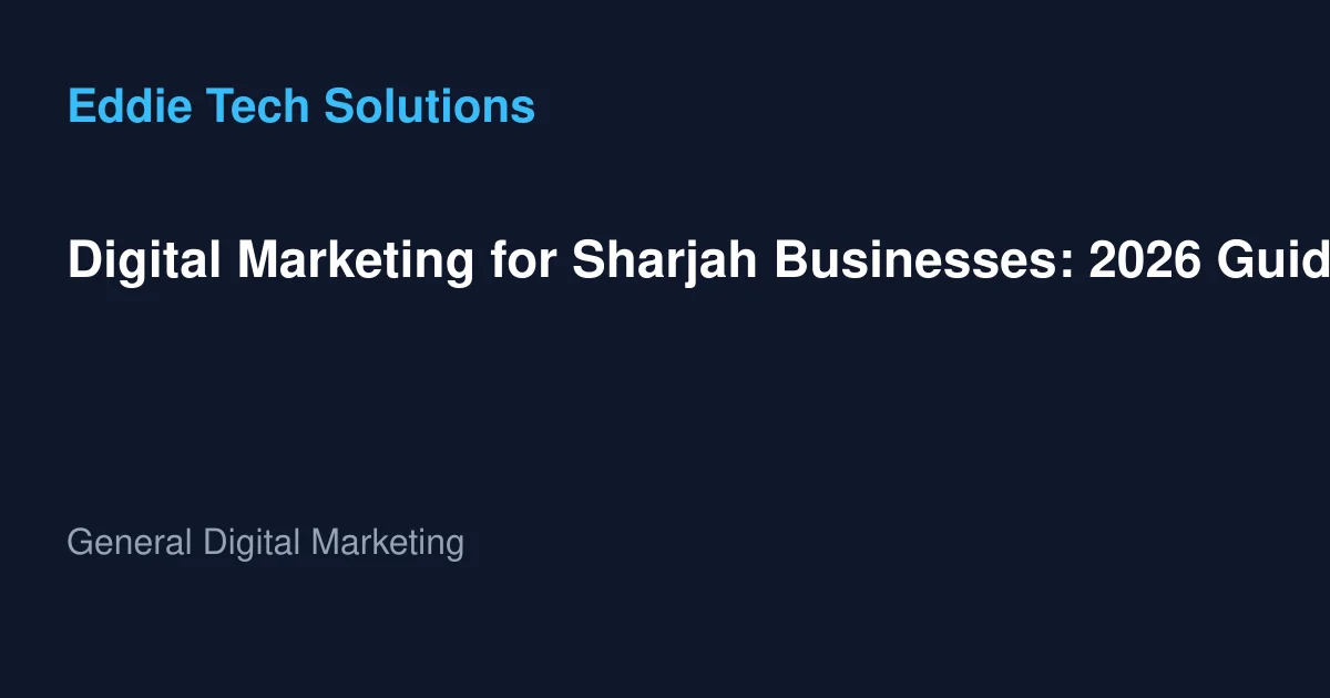 Explore essential digital marketing strategies for Sharjah businesses in 2026. Discover how to thrive in the digital economy today.